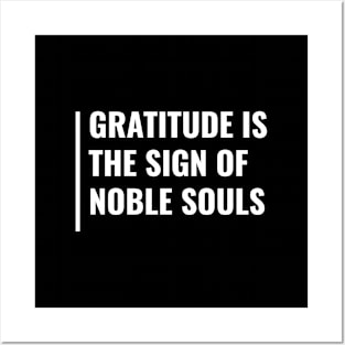 Sign of Nobel Soul is Gratitude Quote. Gratitude Saying Posters and Art